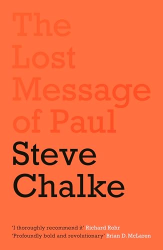 Stock image for The Lost Message of Paul: Has the Church misunderstood the Apostle Paul? for sale by KuleliBooks