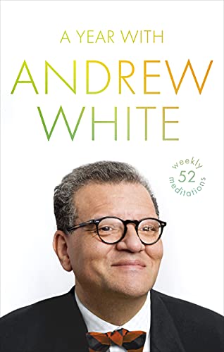 Beispielbild fr A Year with Andrew White: 52 Weekly Meditations zum Verkauf von WorldofBooks