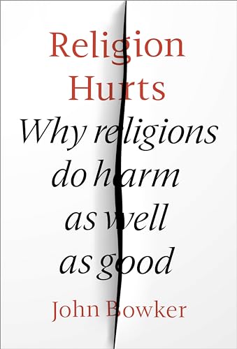 Stock image for Religion Hurts: Why Religions do Harm as well as Good for sale by WorldofBooks