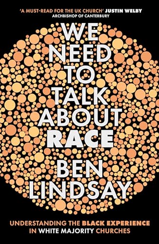 9780281080175: We Need To Talk About Race: Understanding the Black Experience in White Majority Churches