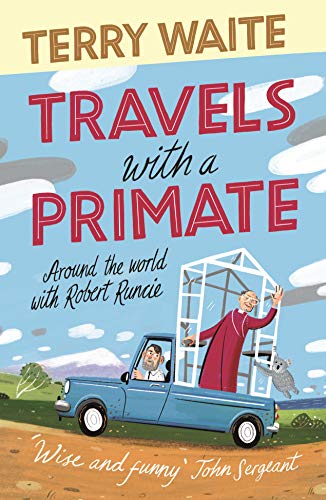 Beispielbild fr Travels with a Primate: Around the World with Robert Runcie zum Verkauf von WorldofBooks