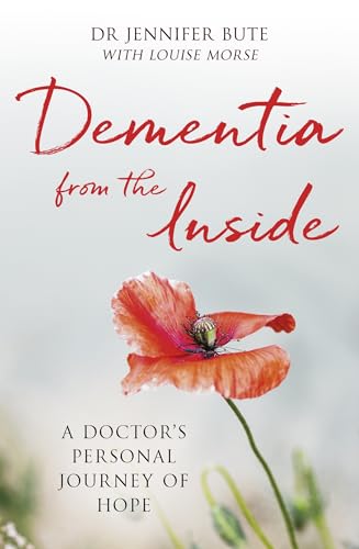 9780281080694: Dementia from the Inside: A Doctor's Personal Journey of Hope