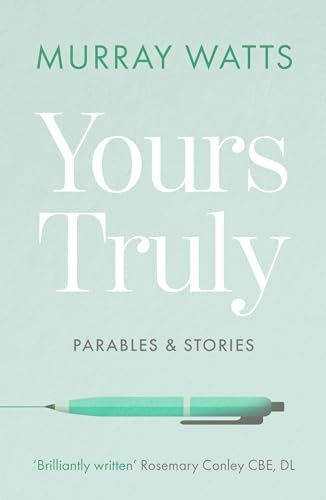 Imagen de archivo de Yours Truly: Parables and Stories a la venta por WorldofBooks
