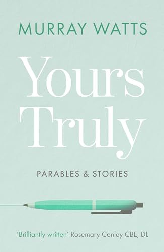 Stock image for Yours Truly: Parables and Stories for sale by Bookmans