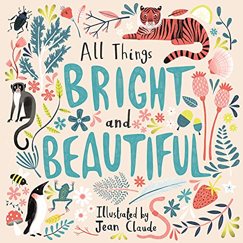 Beispielbild fr All Things Bright and Beautiful zum Verkauf von WorldofBooks