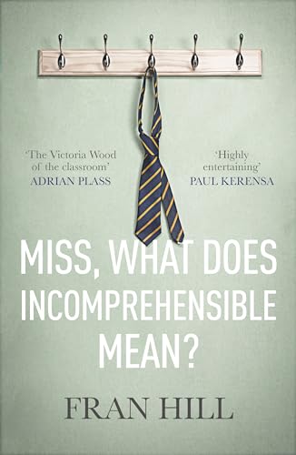 Stock image for Miss, What Does Incomprehensible Mean? for sale by AwesomeBooks