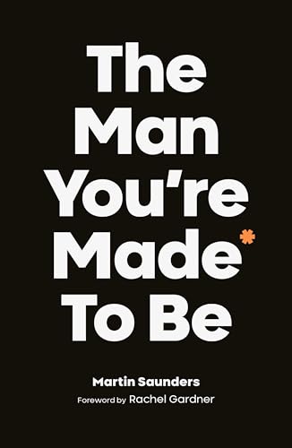 Stock image for The Man You're Made to Be: A book about growing up for sale by WorldofBooks