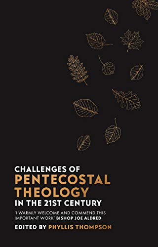 Beispielbild fr Challenges of Pentecostal Theology in the 21st Century zum Verkauf von Blackwell's