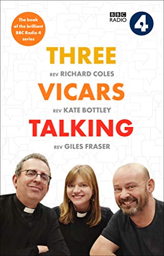 Beispielbild fr Three Vicars Talking: The Book of the Brilliant BBC Radio 4 Series zum Verkauf von AwesomeBooks