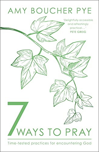 9780281084968: 7 Ways to Pray: Time-tested Practices for Encountering God