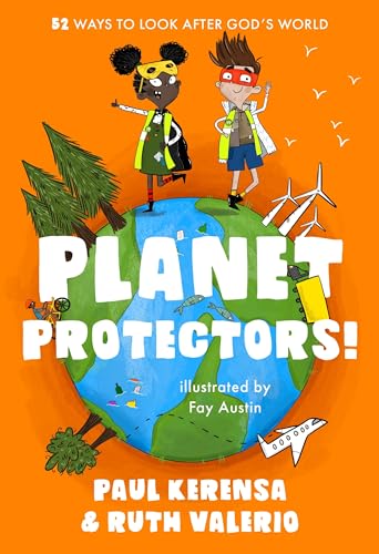 Beispielbild fr Planet Protectors: 52 Ways to Look After God's World zum Verkauf von AwesomeBooks