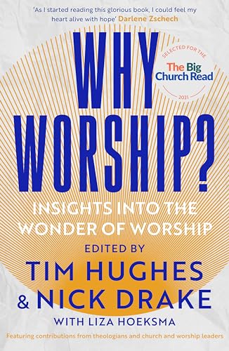 Stock image for Why Worship?: Insights into the Wonder of Worship for sale by WorldofBooks