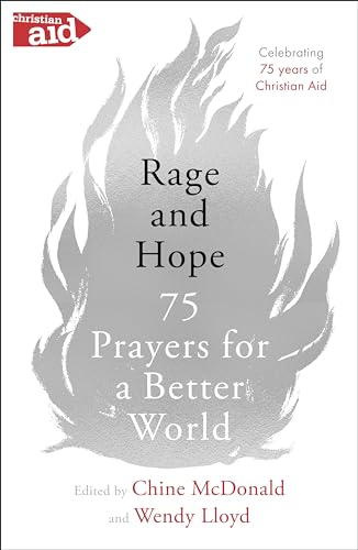 Stock image for Rage and Hope: 75 prayers for a better world for sale by WorldofBooks