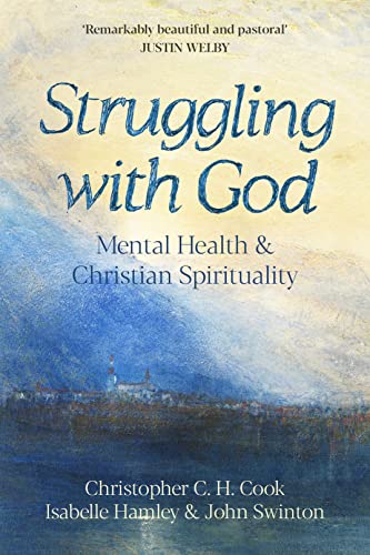 Beispielbild fr Struggling with God: Mental Health and Christian Spirituality: Foreword by Justin Welby zum Verkauf von Goldstone Books
