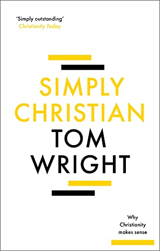 9780281086719: Simply Christian: Why Christianity Makes Sense