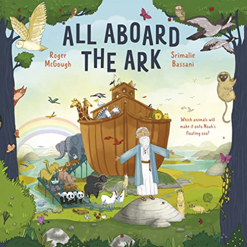 Stock image for All Aboard the Ark: Which Animals will Make it onto Noah's Floating Zoo? for sale by WorldofBooks