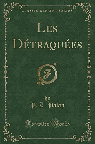 9780282033088: Les Dtraques (Classic Reprint)