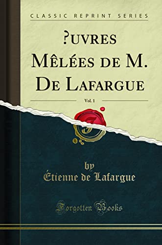 9780282054328: Œuvres Mles de M. De Lafargue, Vol. 1 (Classic Reprint)