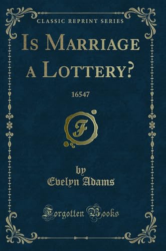 Stock image for Is Marriage a Lottery 16547 Classic Reprint for sale by PBShop.store US