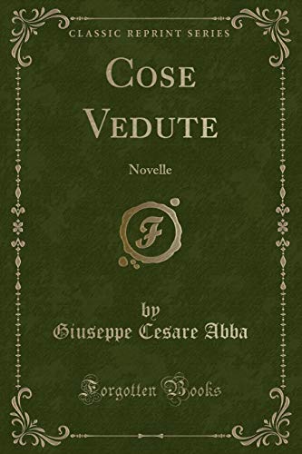 Stock image for Cose Vedute Novelle Classic Reprint for sale by PBShop.store US
