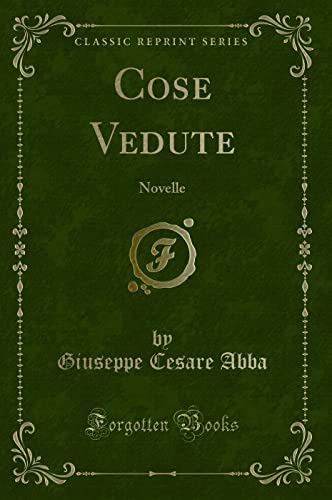 Stock image for Cose Vedute Novelle Classic Reprint for sale by PBShop.store US