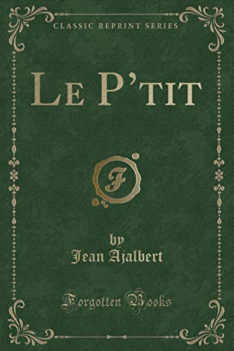 Stock image for Le P'tit Classic Reprint for sale by PBShop.store US