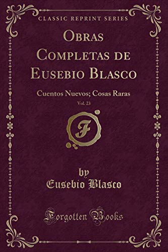 Beispielbild fr Obras Completas de Eusebio Blasco, Vol. 23 zum Verkauf von PBShop.store US