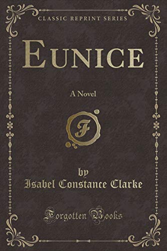 Stock image for Eunice: A Novel (Classic Reprint) for sale by Forgotten Books