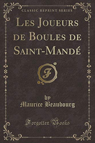 Stock image for Les Joueurs de Boules de Saint-Mand (Classic Reprint) for sale by medimops