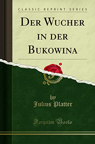 Stock image for Der Wucher in der Bukowina Classic Reprint for sale by PBShop.store US