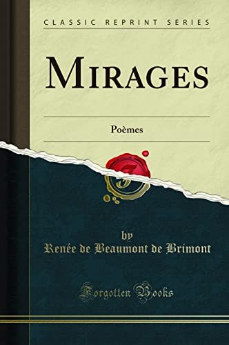 Stock image for Mirages: Pomes (Classic Reprint) (French Edition) for sale by GF Books, Inc.