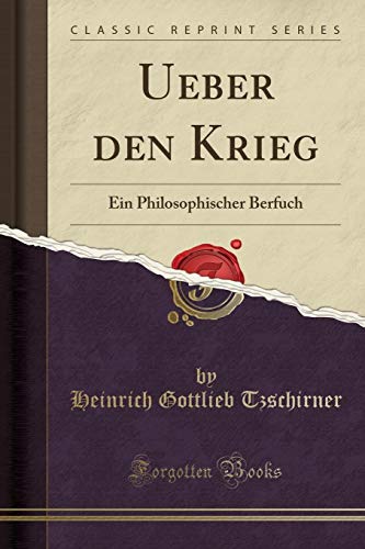 9780282163136: Ueber den Krieg: Ein Philosophischer Berfuch (Classic Reprint)