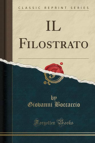 Stock image for IL Filostrato Classic Reprint for sale by PBShop.store US