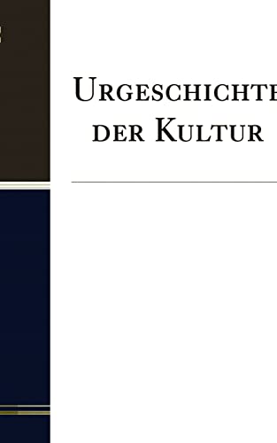 Imagen de archivo de Urgeschichte der Kultur (Classic Reprint) a la venta por Forgotten Books
