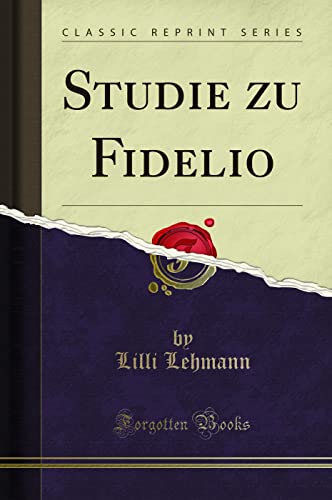 Beispielbild fr Studie Zu Fidelio (Classic Reprint) zum Verkauf von Buchpark