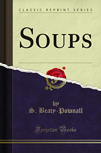 Stock image for Soups Classic Reprint for sale by PBShop.store US