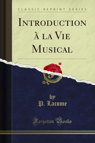 Stock image for Introduction la Vie Musical Classic Reprint for sale by PBShop.store US