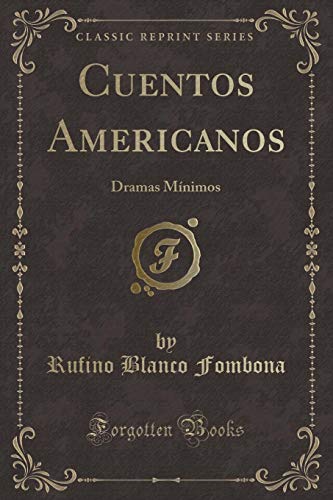 9780282201081: Cuentos Americanos: Dramas Mnimos (Classic Reprint) (Spanish Edition)
