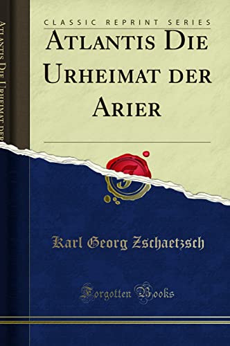 Stock image for Atlantis: Die Urheimat Der Arier (Classic Reprint) for sale by medimops