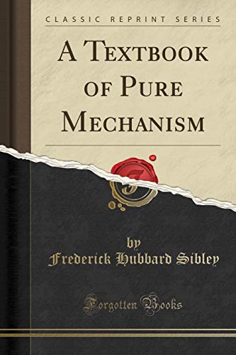 Stock image for A Textbook of Pure Mechanism Classic Reprint for sale by PBShop.store US