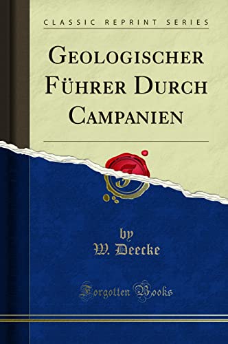 Imagen de archivo de Geologischer Fhrer Durch Campanien Classic Reprint a la venta por PBShop.store US