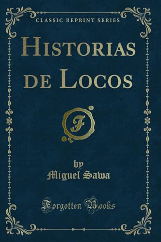 Imagen de archivo de Historias de Locos Classic Reprint a la venta por PBShop.store US