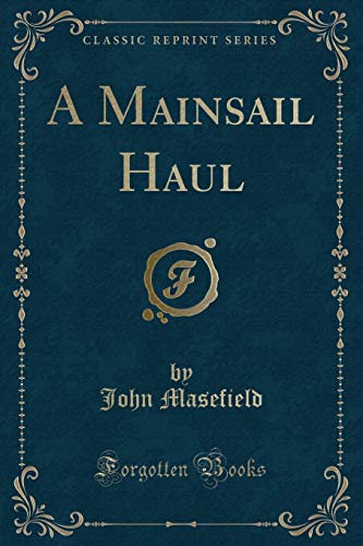 Beispielbild fr A Mainsail Haul (Classic Reprint) zum Verkauf von PBShop.store US