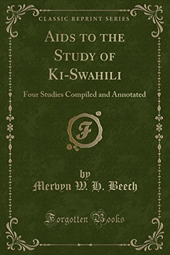 Stock image for Aids to the Study of KiSwahili Four Studies Compiled and Annotated Classic Reprint for sale by PBShop.store US
