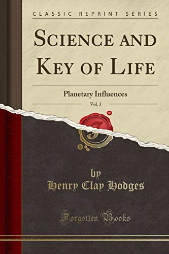 Stock image for Science and Key of Life, Vol 3 Planetary Influences Classic Reprint for sale by PBShop.store US