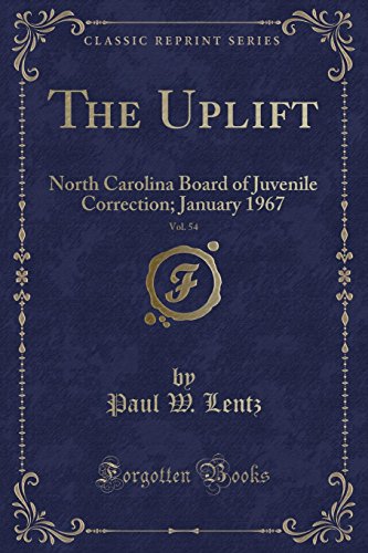 Stock image for The Uplift, Vol. 54: North Carolina Board of Juvenile Correction; January 1967 for sale by Forgotten Books
