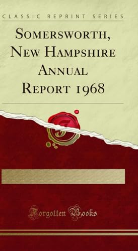 Imagen de archivo de Somersworth, New Hampshire Annual Report 1968 (Classic Reprint) a la venta por PBShop.store US