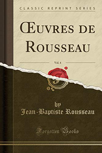 Stock image for  uvres de Rousseau, Vol. 4 (Classic Reprint) for sale by Forgotten Books