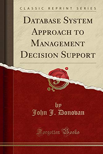 Stock image for Database System Approach to Management Decision Support (Classic Reprint) for sale by PBShop.store US