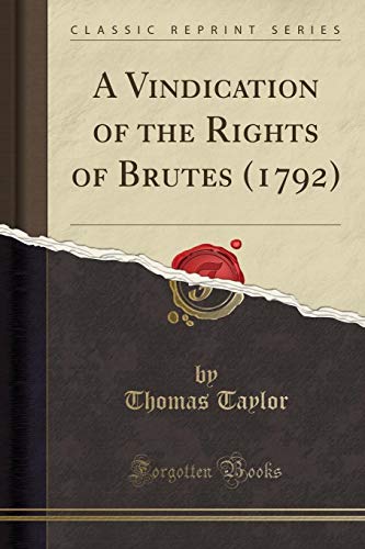9780282360672: A Vindication of the Rights of Brutes (1792) (Classic Reprint)